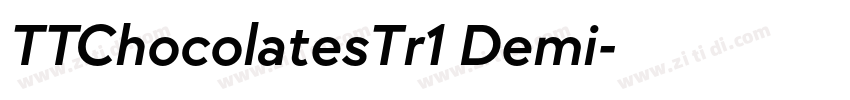 TTChocolatesTr1 Demi字体转换